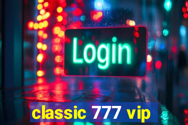classic 777 vip